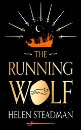 Icon image The Running Wolf: A Tale about the Shotley Bridge Swordmakers