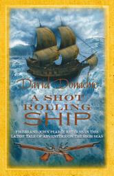 Icon image A Shot Rolling Ship: The engrossing maritime adventure series