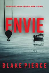 Icon image Envie (Un thriller de la détective privée Daisy Fortune — Volume 3)
