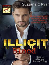 Icon image Illicit Blood, Book 3, Barton Brother Trilogy: The Vampire Memoirs, #14