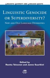 Icon image Linguistic Genocide or Superdiversity?: New and Old Language Diversities