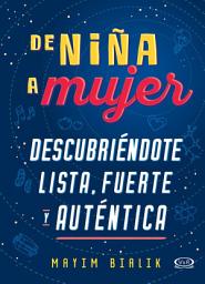 Icon image De niña a mujer: Descubriéndote lista, fuerte y auténtica