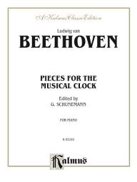 Icon image Pieces for the Musical Clock: For Piano Solo