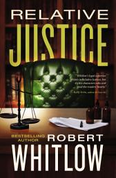 Icon image Relative Justice: A Legal Suspense