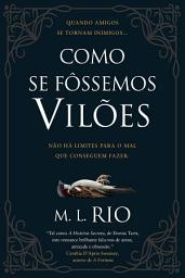 Icon image Como se Fôssemos Vilões
