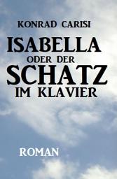 Icon image Isabella oder der Schatz im Klavier