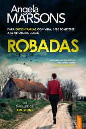 Icon image Robadas: Un thriller policíaco de la detective Kim Stone