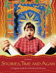 Icon image Stories, Time and Again: A Program Guide for Schools and Libraries