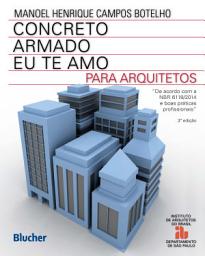 Icon image Concreto armado - Eu te amo: Para arquitetos, Edição 3