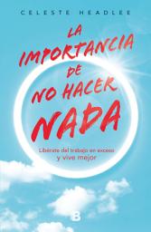 Icon image La importancia de no hacer nada
