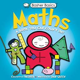 Icon image Basher Basics: Maths: UK Edition