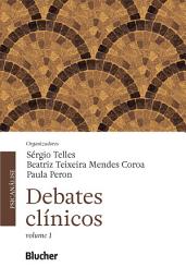 Icon image Debates clínicos: Volume 1
