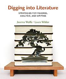 Icon image Digging into Literature: Strategies for Reading, Analysis and Writing
