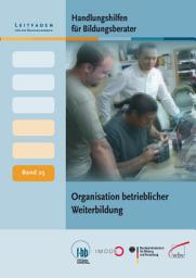 Icon image Handlungshilfen für Bildungsberater: Organisation betrieblicher Weiterbildung