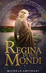 Icon image Regina di due mondi