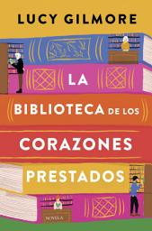 Icon image La biblioteca de los corazones prestados
