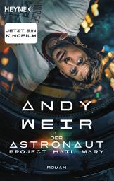 Icon image Der Astronaut: Roman - Das Buch zur großen Hollywood-Verfilmung mit Ryan Gosling in der Hauptrolle. Kinostart: 19. März 2026