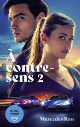 Icon image À contre-sens - tome 2 - le roman à l'origine du 2e film sur Prime Video