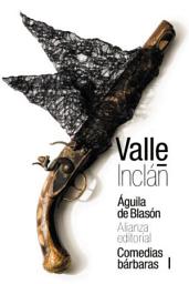 Icon image Águila de Blasón (Comedias bárbaras I)