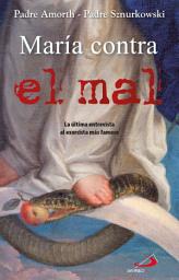 Icon image María contra el mal: La mujer que nos ayuda en la lucha contra el diablo