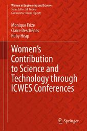 Icon image Women’s Contribution to Science and Technology through ICWES Conferences