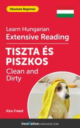Icon image Hungarian Extensive Reading: CLEAN AND DIRTY: Level 2