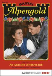 Icon image Alpengold 227: Als Anni sich verführen ließ