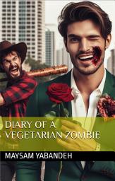 Icon image Diary of a Vegetarian Zombie