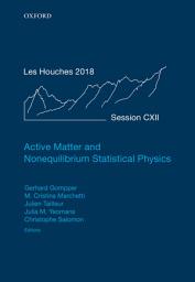 Icon image Active Matter and Nonequilibrium Statistical Physics: Lecture Notes of the Les Houches Summer School: Volume 112, September 2018