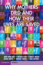 Icon image Why Mothers Died and How their Lives are Saved