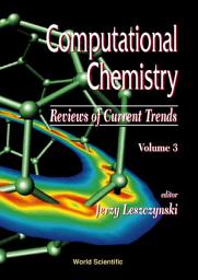 Icon image Computational Chemistry: Reviews of Current Trends: Volume 3