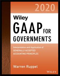 Icon image Wiley GAAP for Governments 2020: Interpretation and Application of Generally Accepted Accounting Principles for State and Local Governments