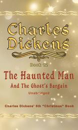 Icon image THE HAUNTED MAN AND THE GHOST'S BARGAIN: UNABRIDGED