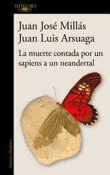 Icon image La muerte contada por un sapiens a un neandertal (De un sapiens a un neandertal)