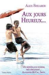 Icon image Aux jours heureux...