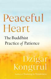 Icon image Peaceful Heart: The Buddhist Practice of Patience