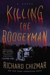 Icon image Killing the Boogeyman: A Novel