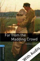 Icon image Far from the Madding Crowd - With Audio Level 5 Oxford Bookworms Library: Edition 3