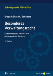 Icon image Besonderes Verwaltungsrecht: Kommunalrecht, Polizei- und Ordnungsrecht, Baurecht, Ausgabe 13