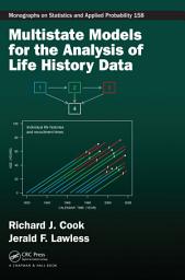 Icon image Multistate Models for the Analysis of Life History Data