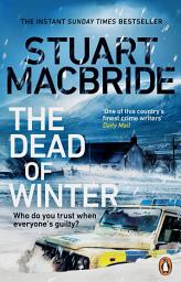 Icon image The Dead of Winter: A chilling Scottish detective crime thriller from the instant Sunday Times bestseller