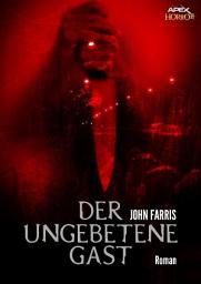 Icon image DER UNGEBETENE GAST: Ein Horror-Roman