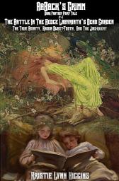 Icon image AaBack's Grimm: A Dark Fantasy Fairy Tale #4 The Battle In The Hedge Labyrinth’s Dead Garden: The True Beauty, Raisin Sweet-Tooth, And The Jinx-query