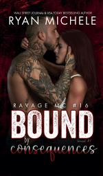 Icon image Bound by Consequences (Bound #7) (Ravage MC #12)