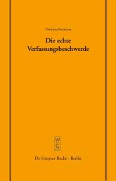 Icon image Die echte Verfassungsbeschwerde: Vortrag, gehalten vor der Juristischen Gesellschaft zu Berlin am 18. Oktober 2006