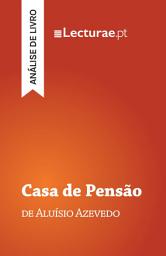 Icon image Casa de Pensão — Aluísio Azevedo (análise de livro)