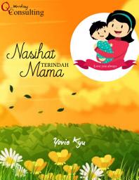 Icon image Nasihat Terindah Mama