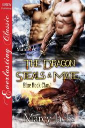 Icon image The Dragon Steals a Mate [Blue Rock Clan 1]