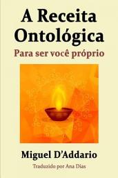 Icon image A Receita Ontológica: Para ser você próprio