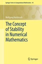 Icon image The Concept of Stability in Numerical Mathematics